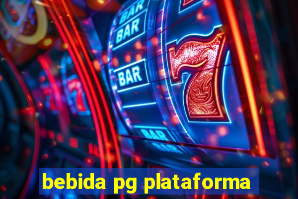 bebida pg plataforma